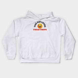 This Kid Loves Field Trips Kids Hoodie